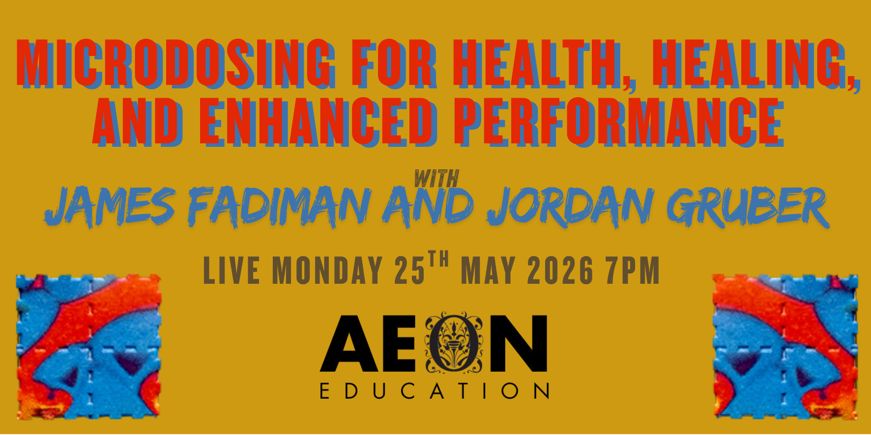 Aeon Education Talk - 'Microdosing for Health' with James Fadiman and Jordan Gruber